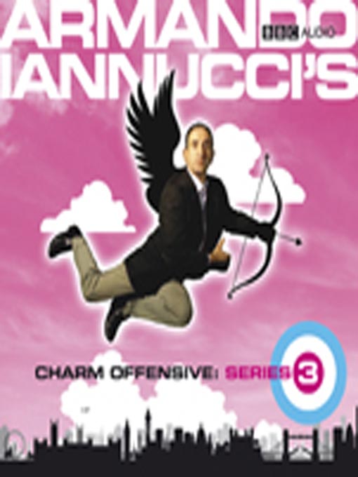 Title details for Armando Iannucci's Charm Offensive, Series 3, Part 2 by Armando Iannucci - Available